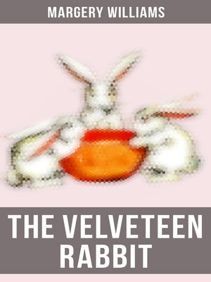 cover image of The Velveteen Rabbit